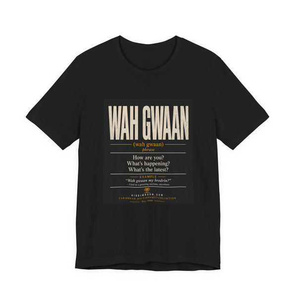 Wah Gwaan Phrase Tee