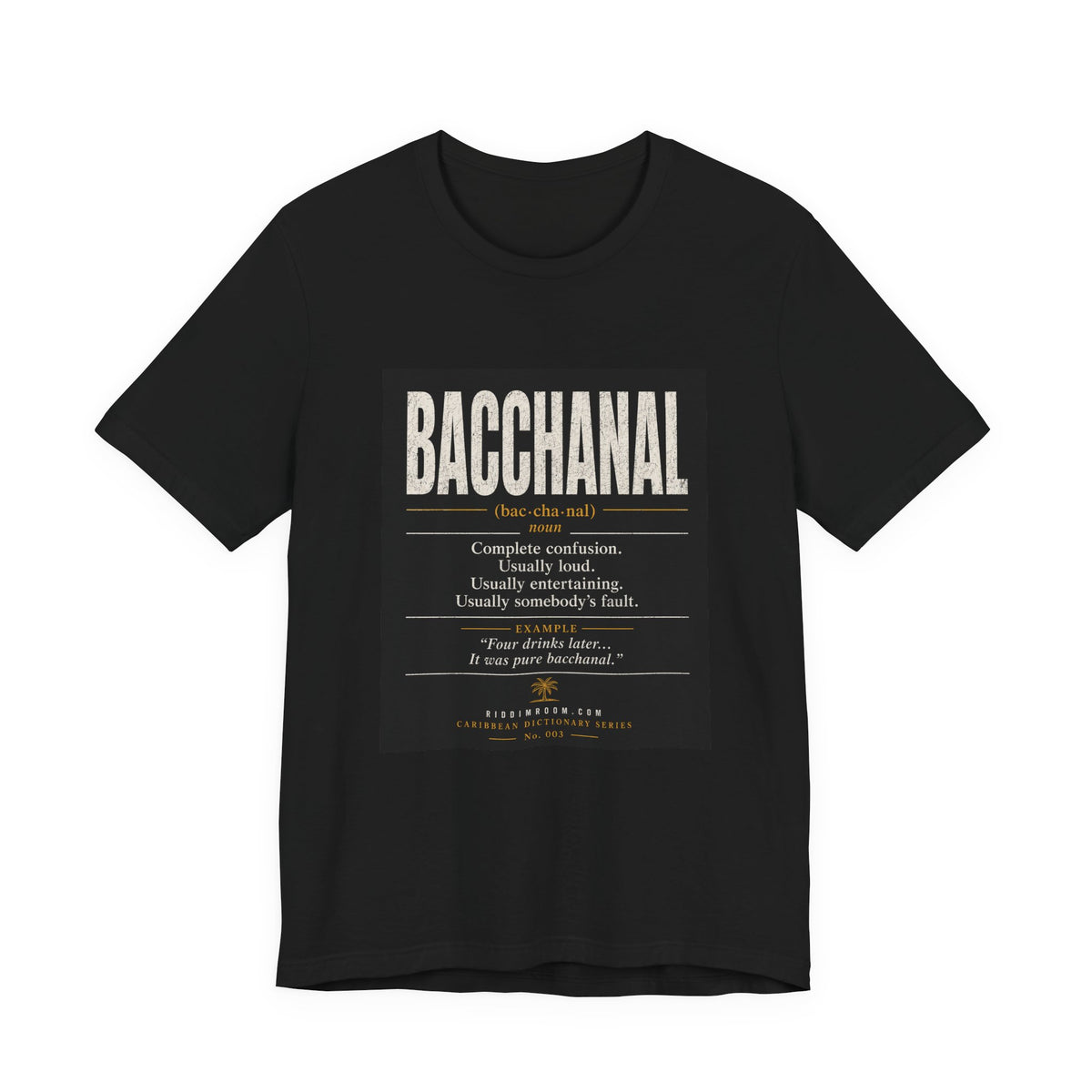 Bacchanal T-Shirt - Caribbean Dictionary Series No. 003