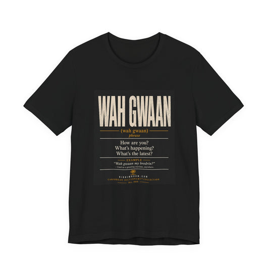 Wah Gwaan Phrase Tee