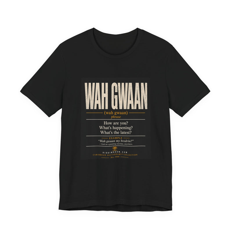 Wah Gwaan Phrase Tee