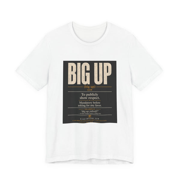 Big Up T-Shirt - Caribbean Dictionary Collection