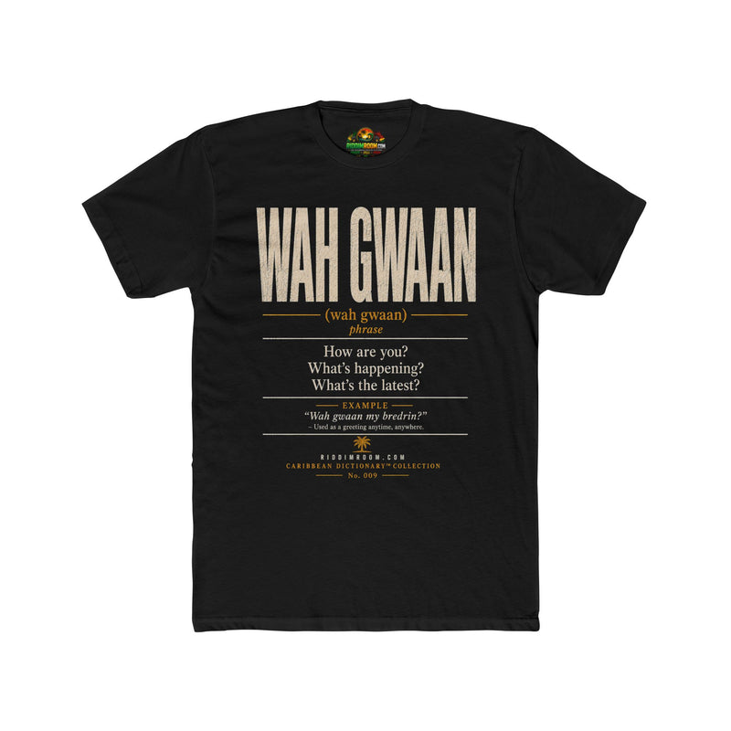 Wah Gwaan Phrase Tee - RiddimRoom solid black Caribbean culture t-shirt