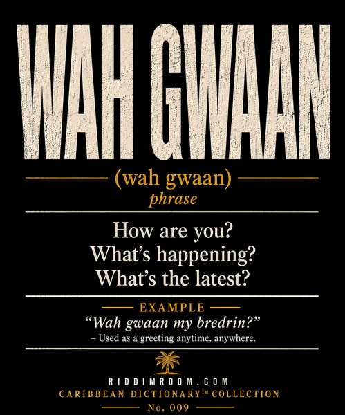 Wah Gwaan T-Shirt - Caribbean Dictionary Collection