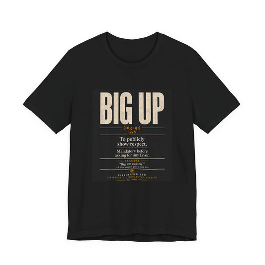 Big Up Yourself T-Shirt
