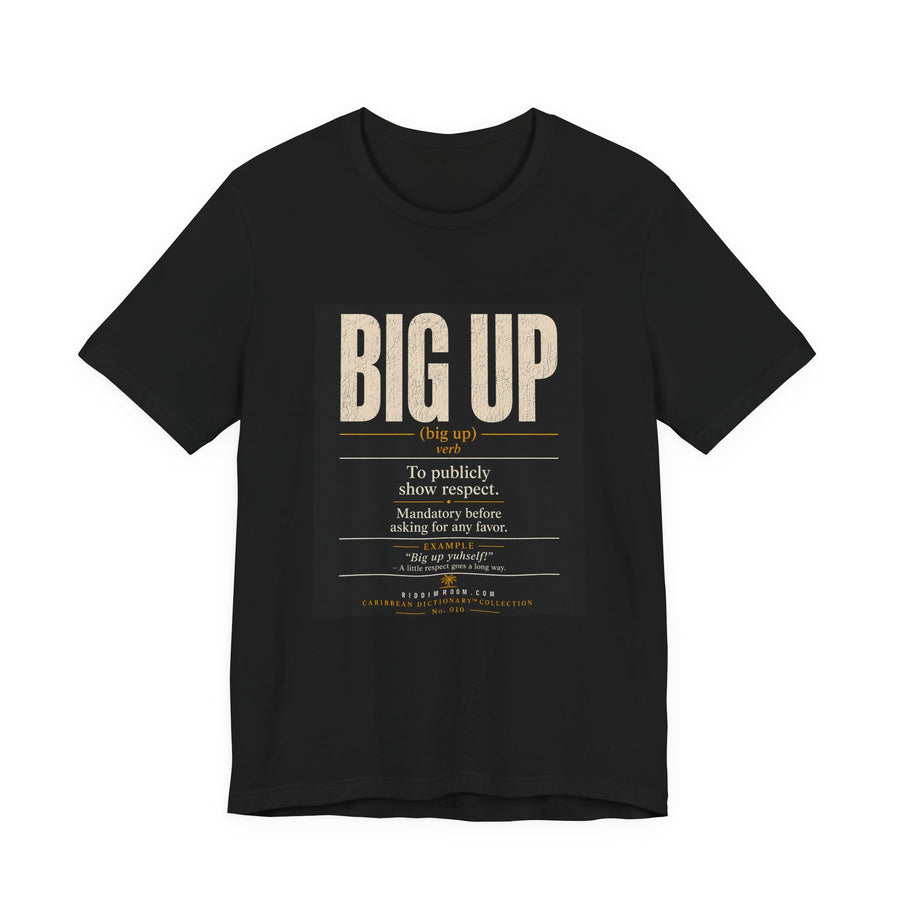 Big Up Yourself T-Shirt