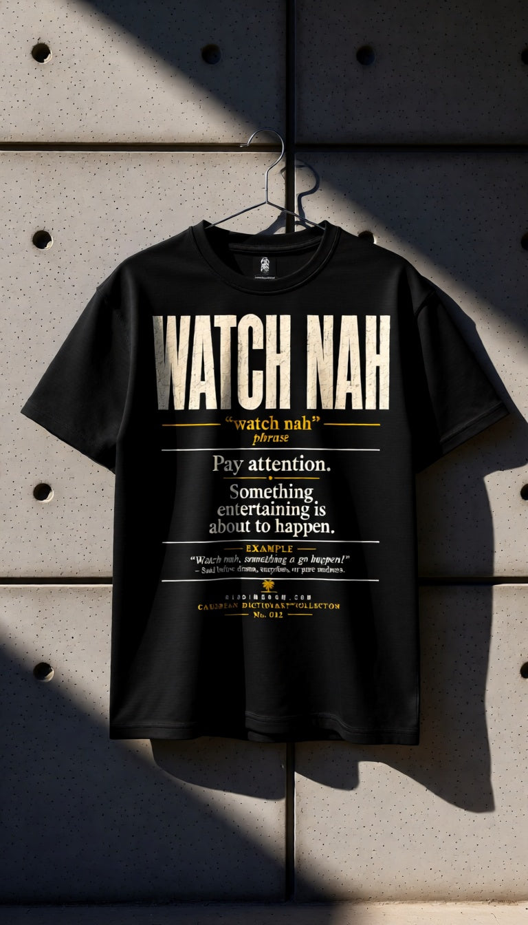 Watch Nah Caribbean Dictionary t-shirt, lifestyle photo